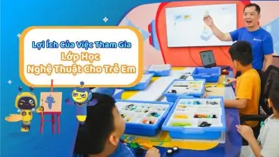 Lợi ích khi trẻ tham gia lớp học nghệ thuật